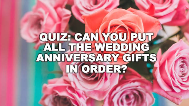  QUIZ  Can you match the wedding  anniversary  gifts in the 