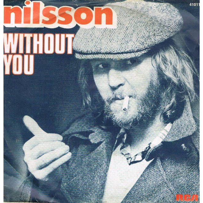 'Without You' was a huge success for Harry Nilsson on both sides of the Atlantic.