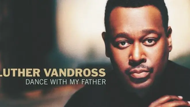 Dance with My Father by Luther Vandross